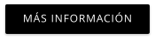 MÁS INFORMACIÓN