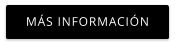 MÁS INFORMACIÓN