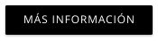 MÁS INFORMACIÓN