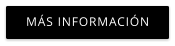 MÁS INFORMACIÓN