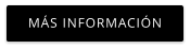 MÁS INFORMACIÓN
