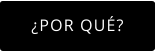 ¿POR QUÉ?
