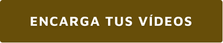 ENCARGA TUS VÍDEOS