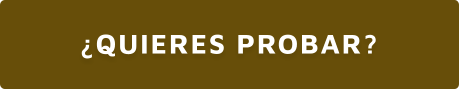 ¿QUIERES PROBAR?