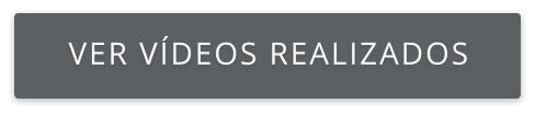 VER VÍDEOS REALIZADOS