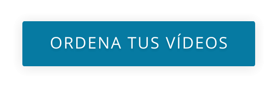 ORDENA TUS VÍDEOS