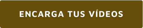 ENCARGA TUS VÍDEOS