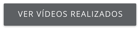 VER VÍDEOS REALIZADOS