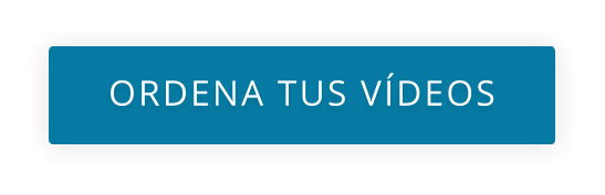 ORDENA TUS VÍDEOS