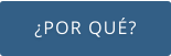 ¿POR QUÉ?