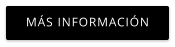 MÁS INFORMACIÓN