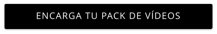 ENCARGA TU PACK DE VÍDEOS