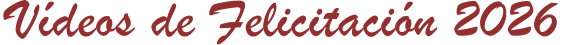Vídeos de Felicitación 2026
